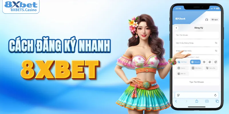 Biểu mẫu tạo tài khoản 8XBET